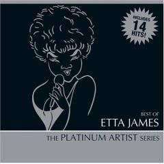 Etta James : Best of Etta James : Platinum Artist Series